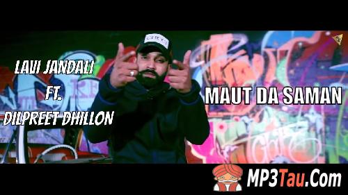 Maut-Da-Saman Dilpreet Dhillon, Lavi Jandali mp3 song lyrics